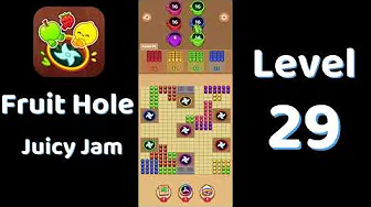 Fruit Hole Level 29: Fruit Hole Level 29