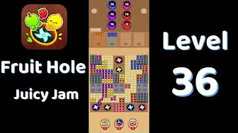 Fruit Hole Level 36: Fruit Hole Level 36